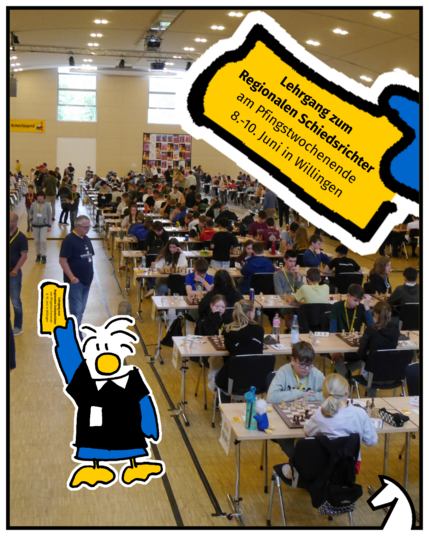 Foto vom großen Spielsaal der Deutschen Jugendeinzelmeisterschaft 2024, man sieht hunderte von Kindern Schach spielen. Maskottchen Chessy steht im Spielsaal und hält (wie ein Schiri) eine Gelbe Karte hoch. Oben sieht man diese Karte vergrößert, darauf steht "Lehrgang zum Regionalen Schiedsrichter am Pfingstwochenende 8.-10. Juni in Willingen"
