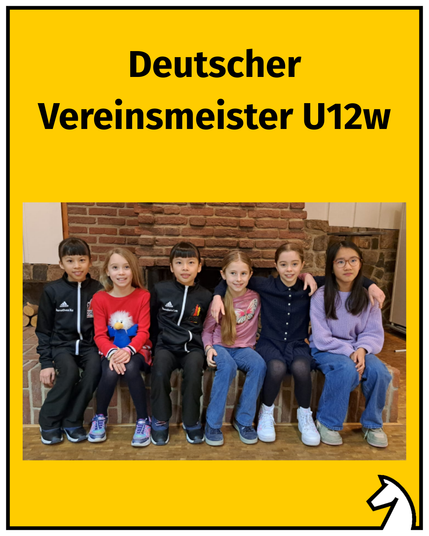 U12w  - SK Bad Homburg ist Deutscher Vereinsmeister bei der DVM 2025. 

