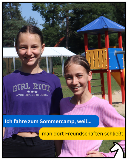 Ich fahre zum Sommercamp, weil man dort Freundschaften schließt.